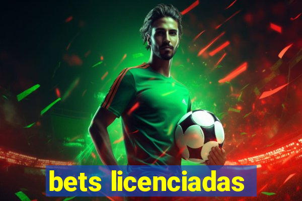 bets licenciadas